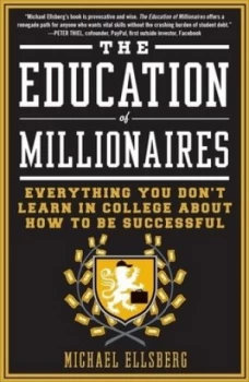 Image of The Education of Millionaires by Michael Ellsberg Paperback