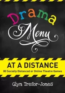 Image of Drama Menu at a Distance : 80 Socially Distanced or Online Theatre Games