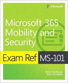 Image of Exam ref MS-101 Microsoft 365 mobility and security - Brian Svidergol - Paperback - Used