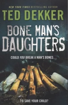 Image of Bone Mans Daughters by Ted Dekker Book