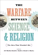 Image of warfare between science and religion the idea that wouldnt die