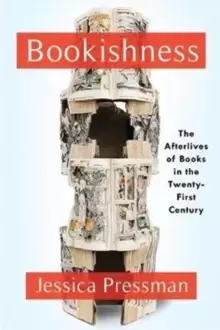 Image of Bookishness : Loving Books in a Digital Age