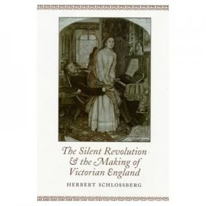 Image of Silent Revolution Making of Victorian by Herbert Schlossberg Paperback