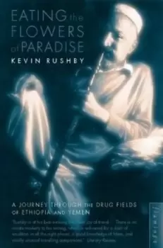 Image of Eating the flowers of paradise - Kevin Rushby - Paperback - Used