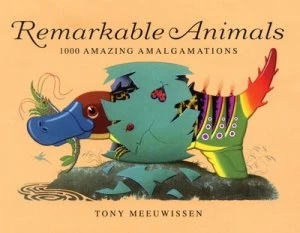 Image of Remarkable Animals by Tony Meeuwissen Hardback