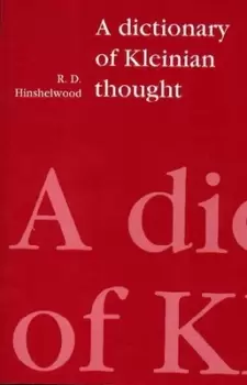 Image of A dictionary of Kleinian thought by R. D Hinshelwood