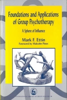 Image of Foundations and Applications of Group Psychotherapy by Mark Ettin Paperback