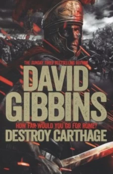 Image of Destroy Carthage by David Gibbins Book