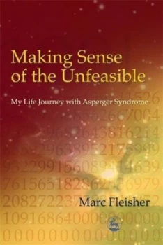 Image of Making Sense of the Unfeasible by Marc Fleisher Paperback