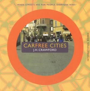 Image of Carfree Cities by J. H. Crawford Paperback