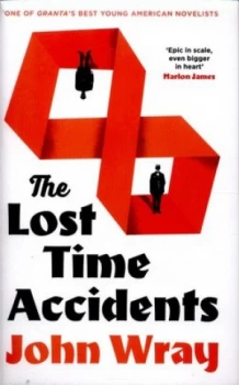 Image of The Lost Time Accidents by John Wray Hardback