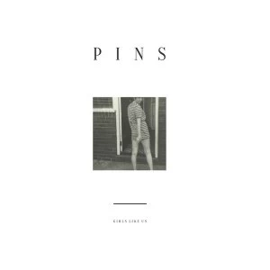 Image of Pins - Girls Like Us Vinyl