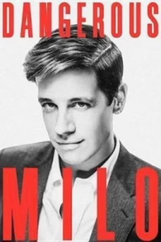Image of Dangerous by Milo Yiannopoulos Hardback