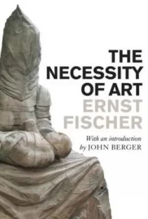 Image of The necessity of art by Ernst Fischer