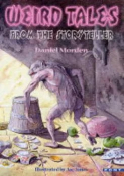 Image of Weird Tales from the Storyteller by Daniel Morden Book