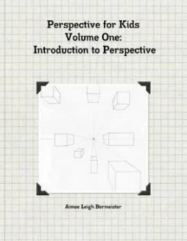 Image of Perspective for Kids Volume One Introduction to Perspective by Aimeeleigh Burmeister Book
