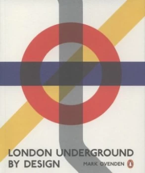 Image of London Underground by Design by Mark Ovenden Paperback
