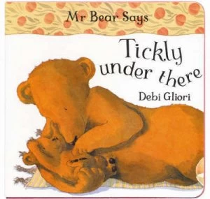 Image of Mr Bear Says Tickly under There by Debi Gliori Book