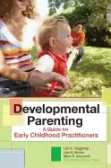 Image of developmental parenting a guide for early childhood practitioners