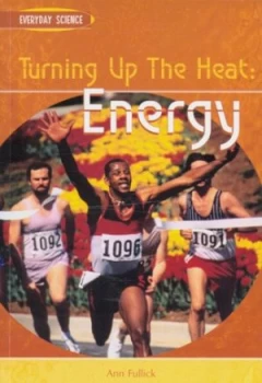 Image of Turning up the Heat - Energy by Ann Fullick Paperback