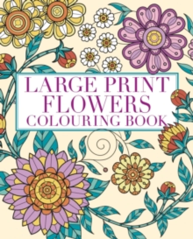 Image of Large Print Flowers Colouring Book : Over 45 Images Paperback / softback
