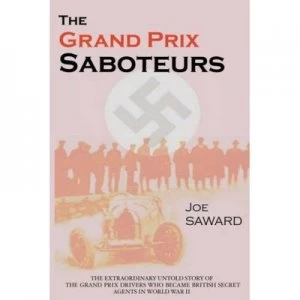 Image of The Grand Prix Saboteurs by Joe Saward Paperback