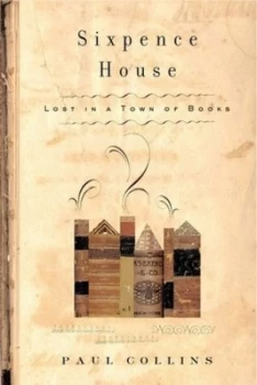Image of Sixpence House by Paul Collins Hardback