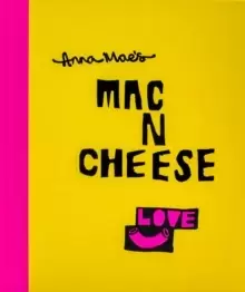 Image of Anna Mae's Mac N Cheese : Recipes from Londons legendary street food truck