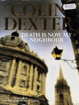 Image of Death Is Now My Neighbour by Colin Dexter Hardback