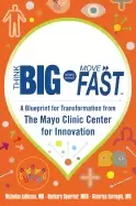 Image of think big start small move fast a blueprint for transformation from the may
