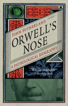Image of Orwells Nose by John Sutherland Hardback