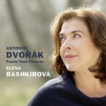 Image of Elena Bashkirova - Anton&iacute;n Dvor&aacute;k: Poetic Tone Pictures CD