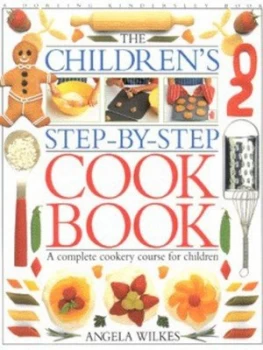 Image of The Childrens Step-by-Step Cook Book by Angela Wilkes Hardback