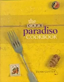 Image of The Cafe Paradiso Cookbook