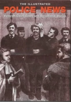Image of The Illustrated Police News. Paperback