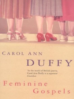 Image of Feminine Gospels by Carol Ann Duffy Hardback