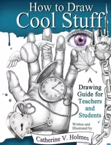 Image of How to Draw Cool Stuff : A Drawing Guide for Teachers and Students