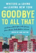 Image of goodbye to all that revised edition writers on loving and leaving new york