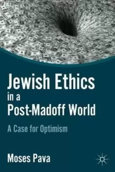 Image of Jewish Ethics in a Post-Madoff World by M. Pava
