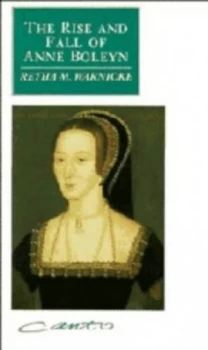 Image of The Rise and Fall of Anne Boleyn by Retha M. Warnicke Hardback