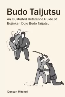 Image of Budo Taijutsu : An Illustrated Reference Guide of Bujinkan Dojo Budo Taijutsu