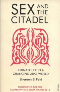 Image of Sex and the Citadel by Shereen El Feki Paperback