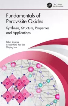 Image of Fundamentals of Perovskite OxidesSynthesis Structure Properties and Applications