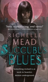 Image of Succubus Blues by Richelle Mead Paperback