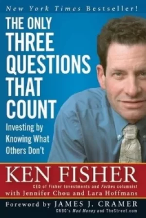 Image of The only three questions that count by Kenneth L. Fisher