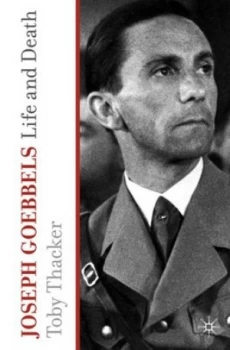 Image of Joseph Goebbels by T. Thacker Hardback