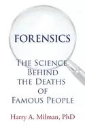 Image of forensics the science behind the deaths of famous people