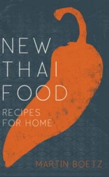 Image of New Thai Food by Martin Boetz Hardback
