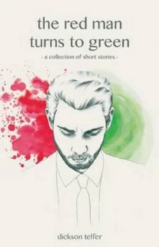 Image of The Red Man Turns to Green by Dickson Telfer Paperback