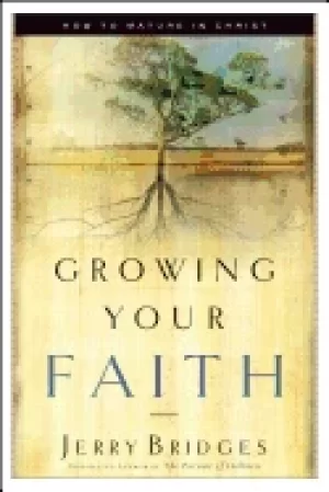 Image of growing your faith how to mature in christ